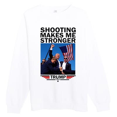 Shooting Makes Me Stronger Donald Trump 2024 Premium Crewneck Sweatshirt