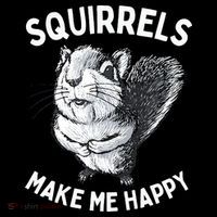 Squirrel Make Me Happy Funny Squirrel Lover T-Shirt
