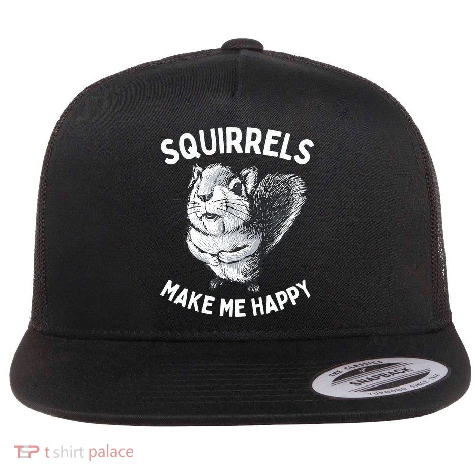 Squirrel Make Me Happy Funny Squirrel Lover Flat Bill Trucker Hat