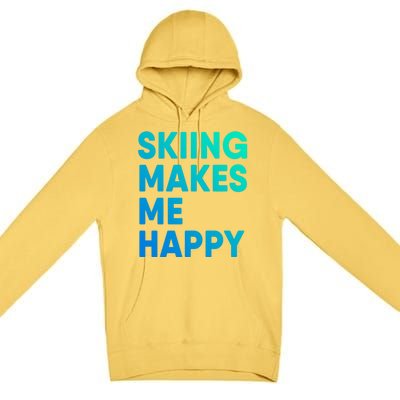 Skiing Makes Me Happy Skiing Funny Gift Premium Pullover Hoodie