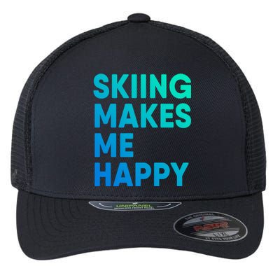 Skiing Makes Me Happy Skiing Funny Gift Flexfit Unipanel Trucker Cap