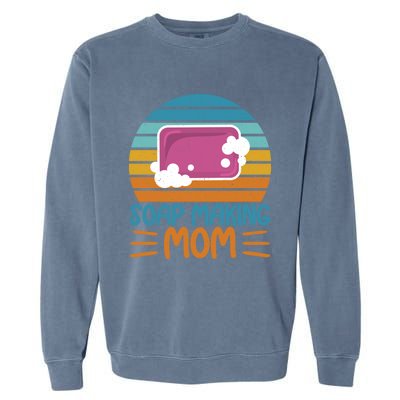 Soap Making Mom Soap Maker Expert Soap Lover Cute Gift Garment-Dyed Sweatshirt