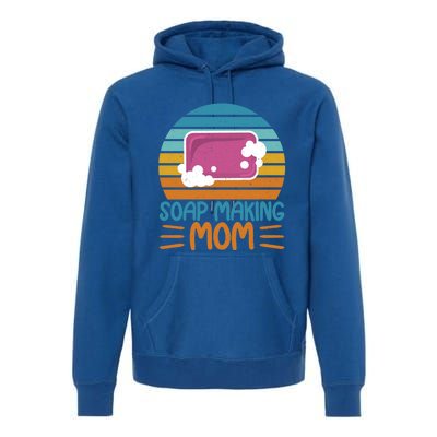 Soap Making Mom Soap Maker Expert Soap Lover Cute Gift Premium Hoodie