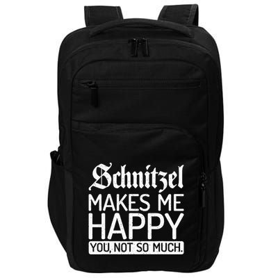 Schnitzel Makes Me Happy You Not So Much Schnitzel Impact Tech Backpack