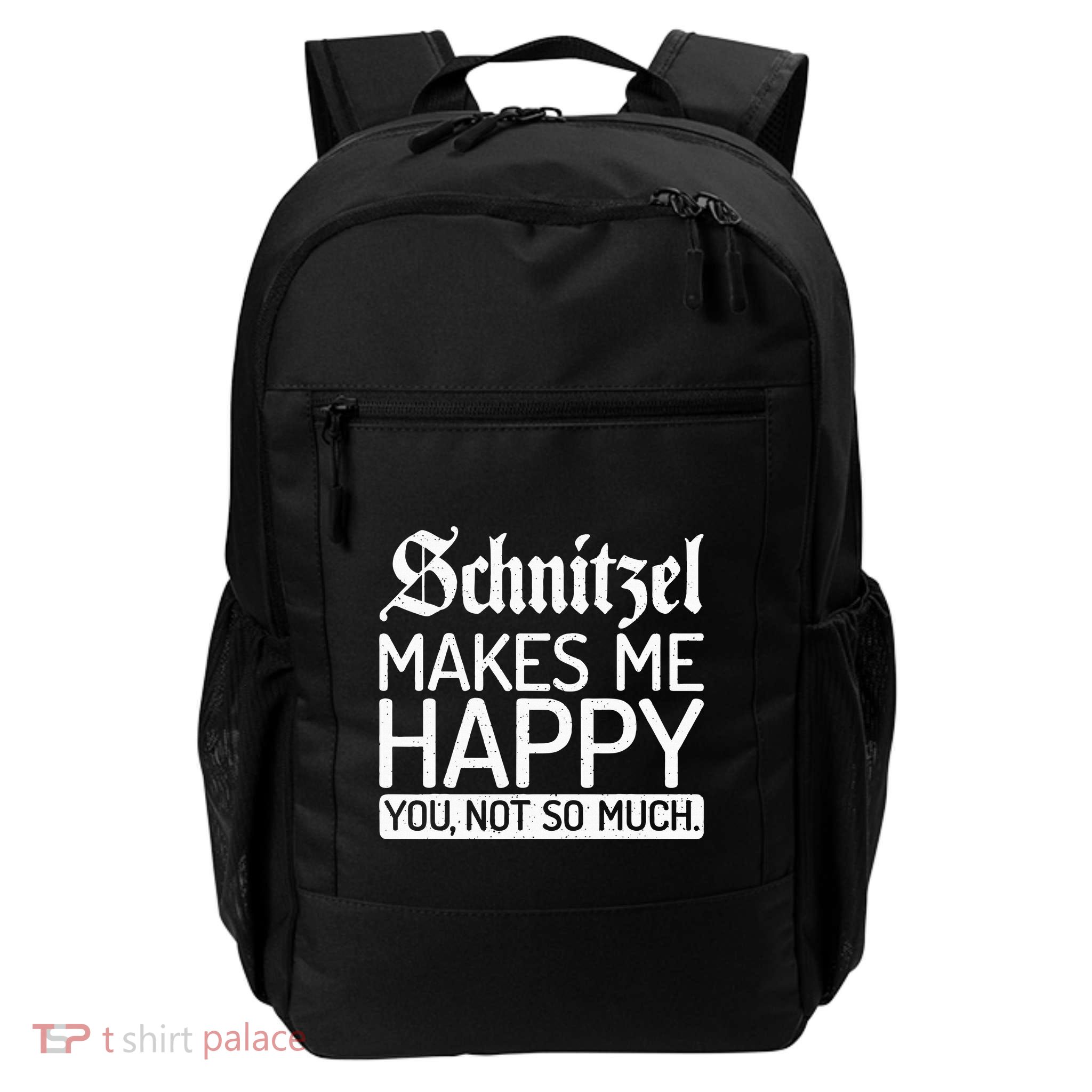 Schnitzel Makes Me Happy You Not So Much Schnitzel Daily Commute Backpack