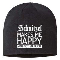 Schnitzel Makes Me Happy You Not So Much Schnitzel Sustainable Beanie