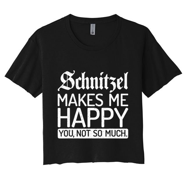 Schnitzel Makes Me Happy You Not So Much Schnitzel Crop Top