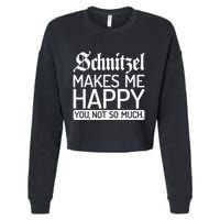 Schnitzel Makes Me Happy You Not So Much Schnitzel Cropped Pullover Crew