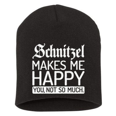 Schnitzel Makes Me Happy You Not So Much Schnitzel Short Acrylic Beanie