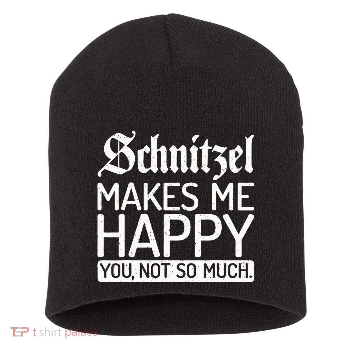 Schnitzel Makes Me Happy You Not So Much Schnitzel Short Acrylic Beanie
