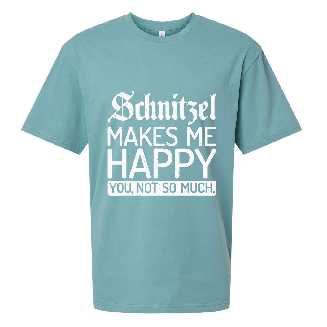 Schnitzel Makes Me Happy You Not So Much Schnitzel Sueded Cloud Jersey T-Shirt