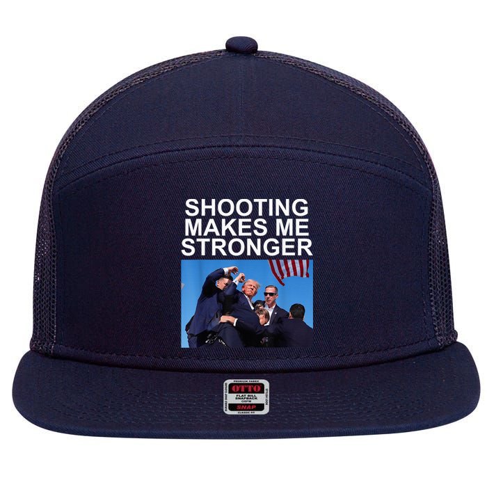 Shooting Makes Me Stronger Trump 2024 Trump 2024 Us Flag Donald Trump Election 7 Panel Mesh Trucker Snapback Hat