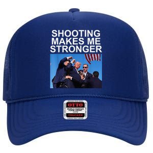 Shooting Makes Me Stronger Trump 2024 Trump 2024 Us Flag Donald Trump Election High Crown Mesh Back Trucker Hat