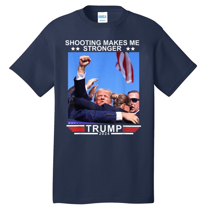 Shooting Makes Me Stronger Trump 2024 Trump 2024 Us Flag Donald Trump Election Tall T-Shirt