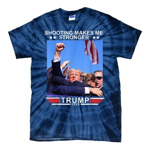 Shooting Makes Me Stronger Trump 2024 Trump 2024 Us Flag Donald Trump Election Tie-Dye T-Shirt