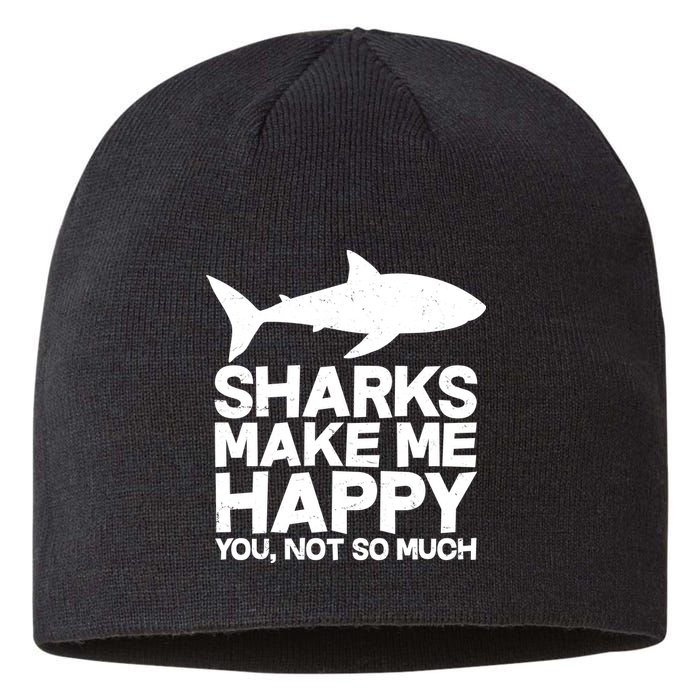Sharks Make Me Happy You Not So Much Sustainable Beanie