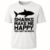 Sharks Make Me Happy You Not So Much Performance Shirt