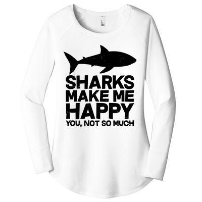 Sharks Make Me Happy You Not So Much Women's Perfect Tri Tunic Long Sleeve Shirt