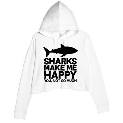 Sharks Make Me Happy You Not So Much Crop Fleece Hoodie