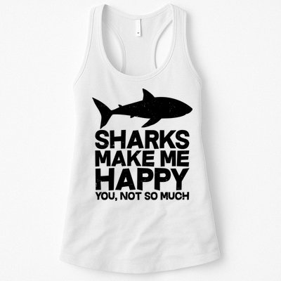 Sharks Make Me Happy You Not So Much Womens Tank Top