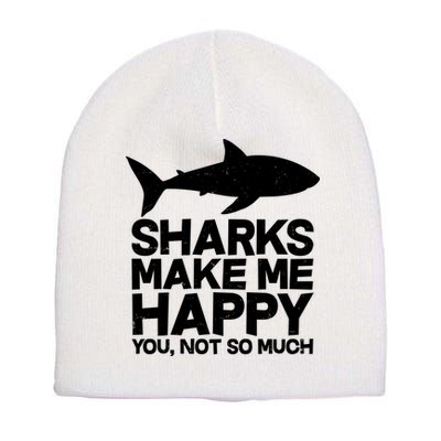 Sharks Make Me Happy You Not So Much Short Acrylic Beanie