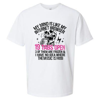 Skeleton My Mind Is Like My Internet Browser 19 Tabs Open Sueded Cloud Jersey T-Shirt