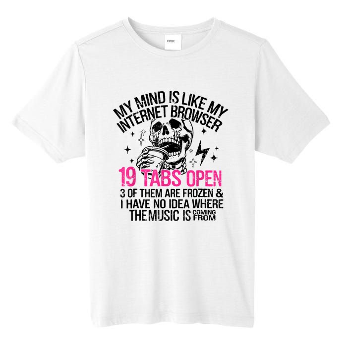 Skeleton My Mind Is Like My Internet Browser 19 Tabs Open Tall Fusion ChromaSoft Performance T-Shirt