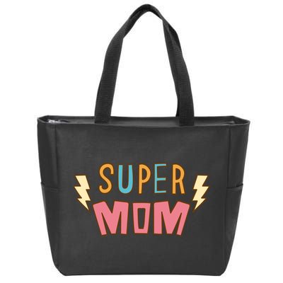 Super Mom Mothers Day Zip Tote Bag