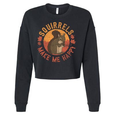 Squirrels Make Me Happy Vintage Squirrel Cute Gift Cropped Pullover Crew