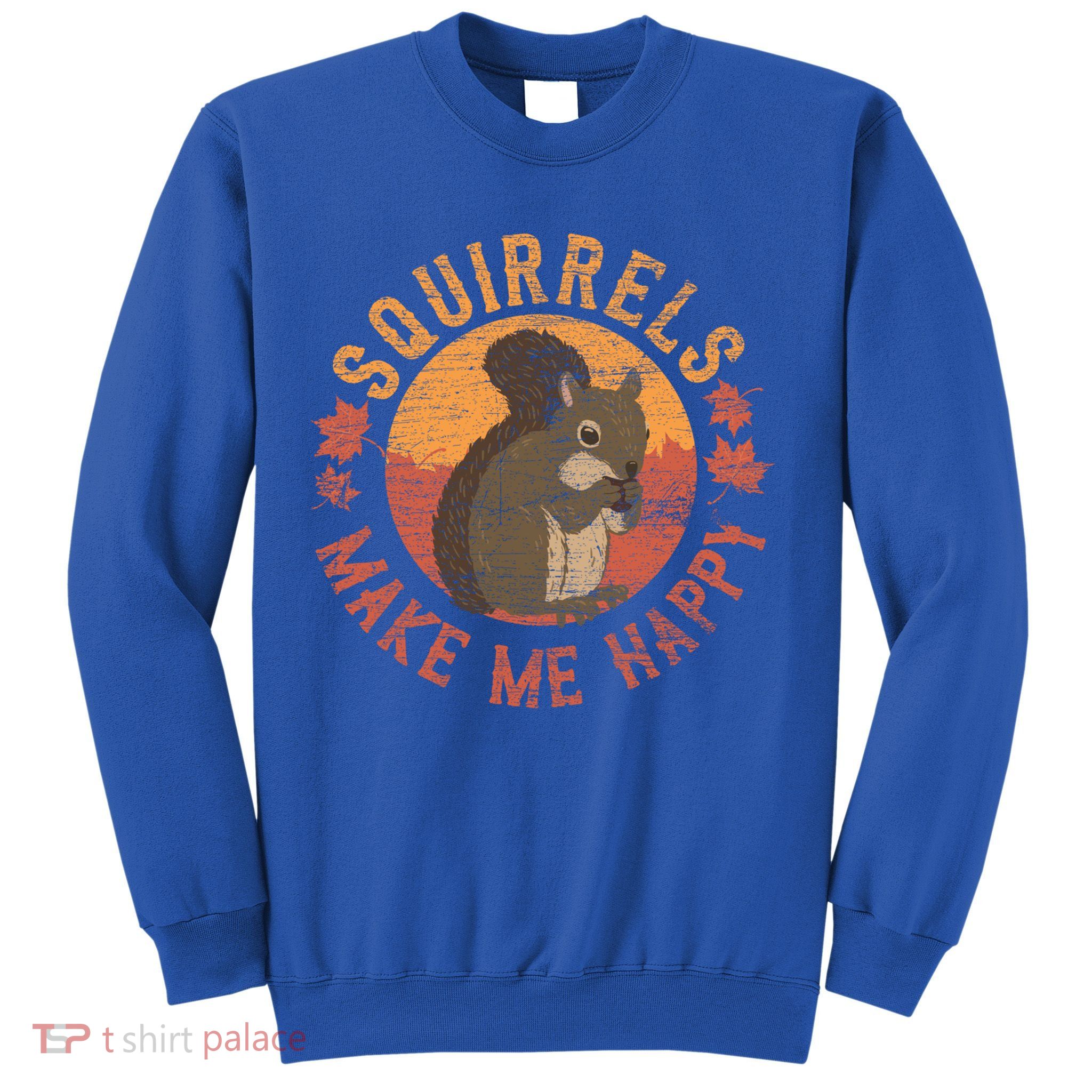 Squirrels Make Me Happy Vintage Squirrel Cute Gift Sweatshirt