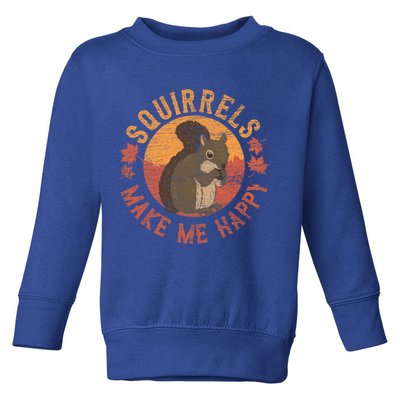 Squirrels Make Me Happy Vintage Squirrel Cute Gift Toddler Sweatshirt