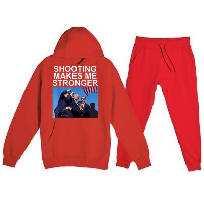 Shooting Makes Me Stronger Trump 2024 Premium Hooded Sweatsuit Set