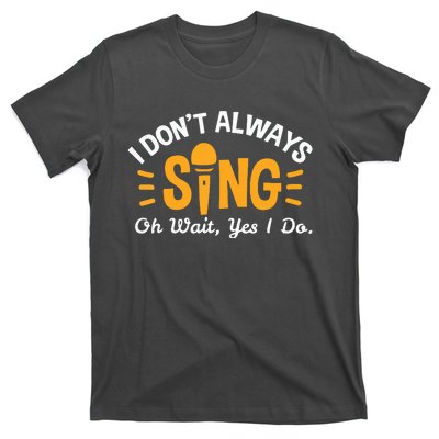 Singer Musician Music Musical Teacher Singing Gift T-Shirt