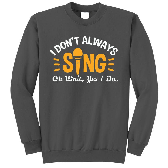 Singer Musician Music Musical Teacher Singing Gift Tall Sweatshirt