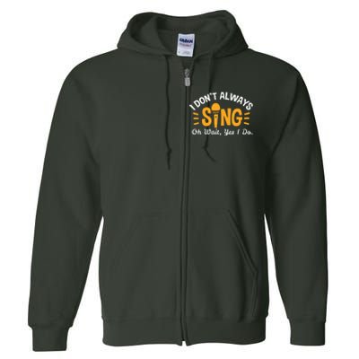 Singer Musician Music Musical Teacher Singing Gift Full Zip Hoodie