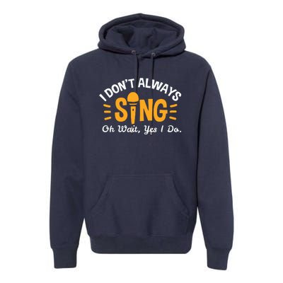 Singer Musician Music Musical Teacher Singing Gift Premium Hoodie