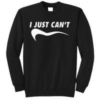 Sarcastic Me Motivating Myself I Just CanT Sweatshirt