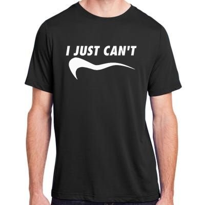 Sarcastic Me Motivating Myself I Just CanT Adult ChromaSoft Performance T-Shirt