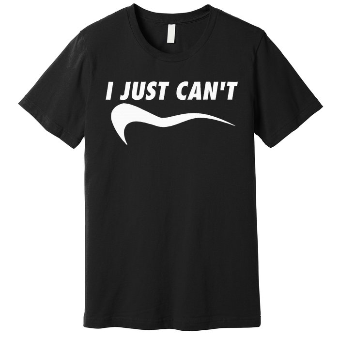 Sarcastic Me Motivating Myself I Just CanT Premium T-Shirt