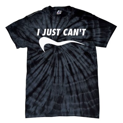 Sarcastic Me Motivating Myself I Just CanT Tie-Dye T-Shirt