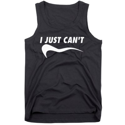 Sarcastic Me Motivating Myself I Just CanT Tank Top