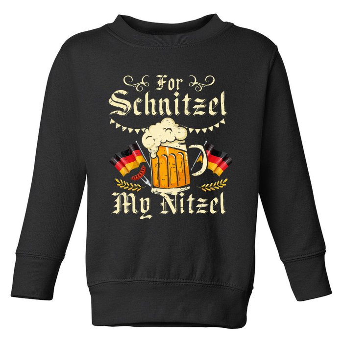 Schnitzel My Nitzel Funny Oktoberfest Toddler Sweatshirt