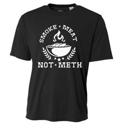 Smoke Meat Not Meth Barbecue Grill Or Grilling Gift Cooling Performance Crew T-Shirt