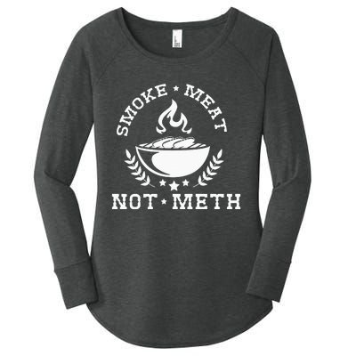 Smoke Meat Not Meth Barbecue Grill Or Grilling Gift Women's Perfect Tri Tunic Long Sleeve Shirt