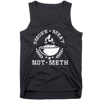 Smoke Meat Not Meth Barbecue Grill Or Grilling Gift Tank Top