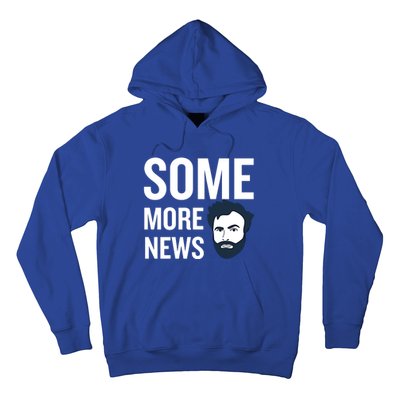 Some More News Hoodie