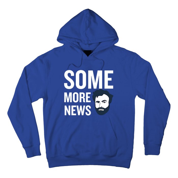 Some More News Hoodie