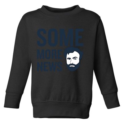 Some More News Toddler Sweatshirt