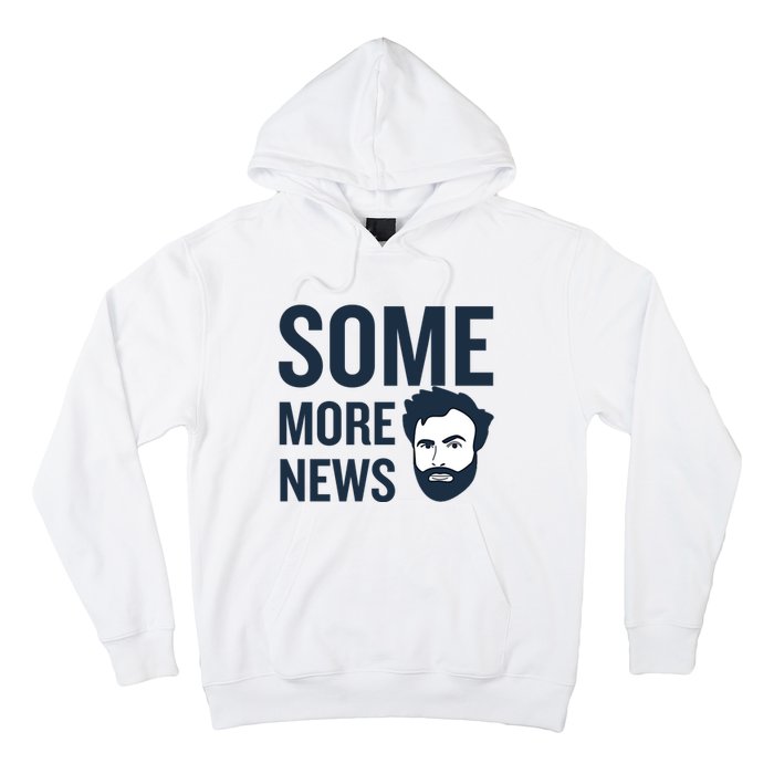 Some More News Hoodie