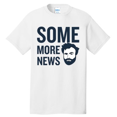 Some More News Tall T-Shirt